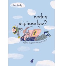 Neden Düşünmeliyiz? 3 Yaştan 11 Yaşa Kadar Felsefi Oyun
