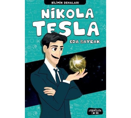 Nikola Tesla - Bilimin Dehaları Nikola Tesla - Bilimin Dehaları