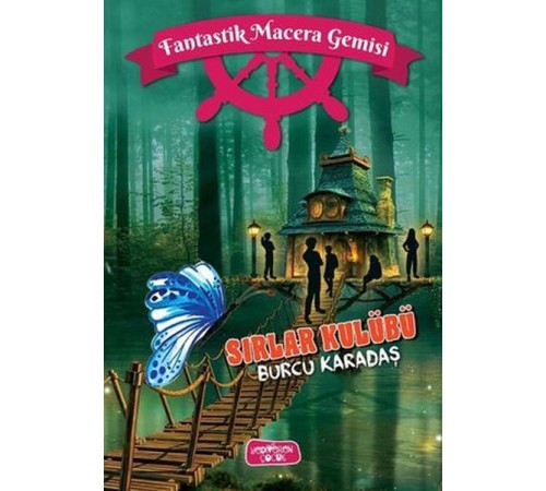 Fantastik Macera Gemisi Sırlar Kulübü (Ciltli)