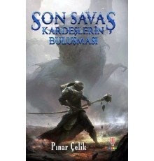 Son Savaş - Kardeşlerin Buluşması