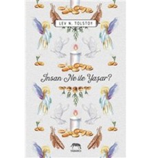 İnsan Ne ile Yaşar?