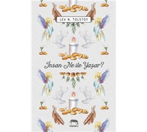 İnsan Ne ile Yaşar?