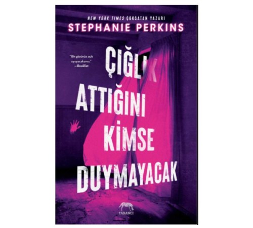 Çığlık Attığını Kimse Duymayacak