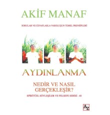Aydınlanma - Nedir ve Nasıl Gerçekleşir? - Spritüel Söyleşiler ve Felsefe Serisi 40