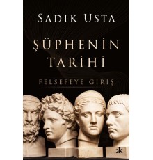 Şüphenin Tarihi - Felsefeye Giriş