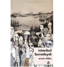 İstanbul Buradaydı