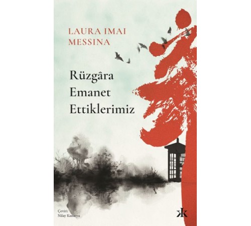 Rüzgâra Emanet Ettiklerimiz