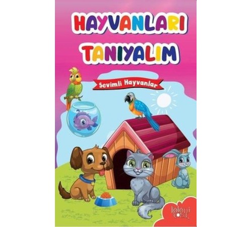 Muhteşem Çizimler ve Kolay Anlatım ile Hayvanları Tanıyalım Sevimli Hayvanlar