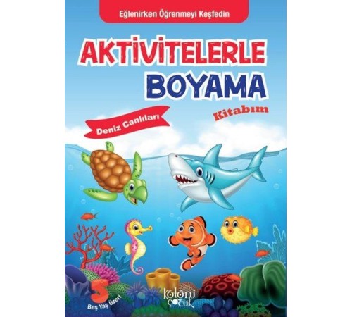 Aktivitelerle Boyama Kitabım - Deniz Canlıları