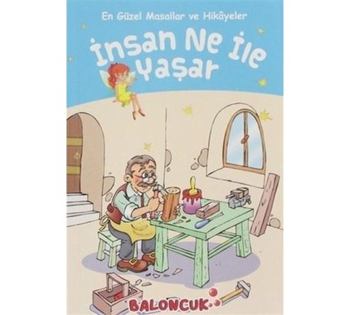 Çocuklar için En Güzel Masallar ve Hikayeler - İnsan Ne ile Yaşar