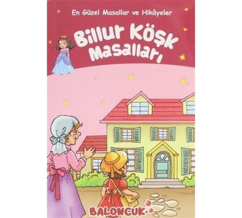 Çocuklar için En Güzel Masallar ve Hikayeler - Billur Köşk Masalları