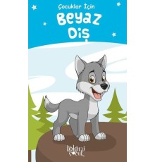 Beyaz Diş - Çocuklar İçin