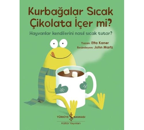 Kurbağalar Sıcak Çikolata İçer Mi?