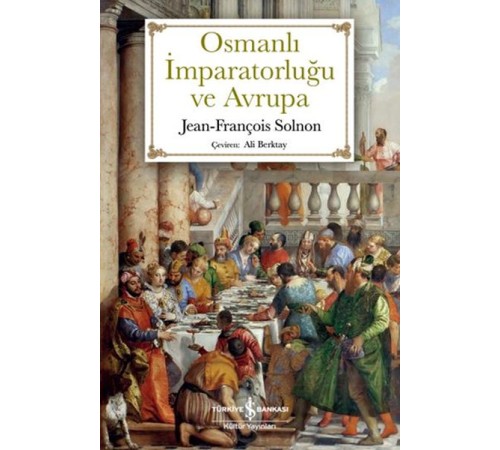 Osmanlı İmparatorluğu ve Avrupa Osmanlı İmparatorluğu ve Avrupa