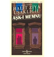 Aşk-ı Memnu - Türk Edebiyatı Klasikleri