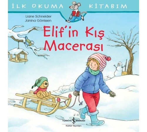 Elif’in Kış Macerası - İlk Okuma Kitabım