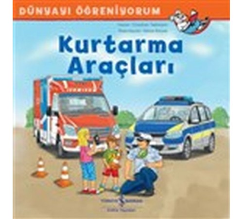Kurtarma Araçları - Dünyayı Öğreniyorum Kurtarma Araçları - Dünyayı Öğreniyorum