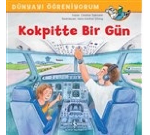 Kokpitte Bir Gün - Dünyayı Öğreniyorum Kokpitte Bir Gün - Dünyayı Öğreniyorum