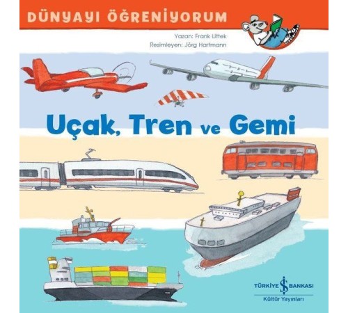 Uçak Tren ve Gemi Uçak Tren ve Gemi