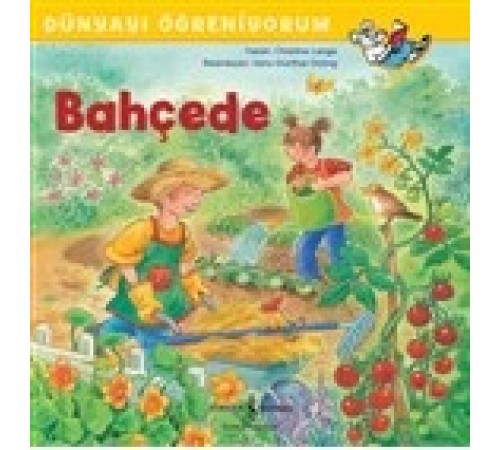 Bahçede - Dünyayı Öğreniyorum Bahçede - Dünyayı Öğreniyorum