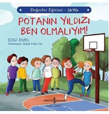 Potanın Yıldızı Ben Olmalıyım! - Değerler Eğitimi Saygı