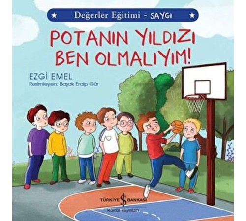 Potanın Yıldızı Ben Olmalıyım! - Değerler Eğitimi Saygı