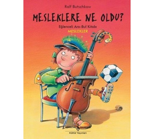 Mesleklere Ne Oldu? - Eğlenceli Ara-Bul Kitabı - Meslekler