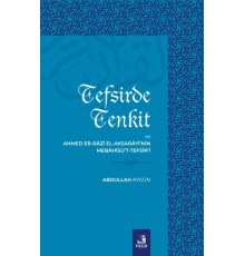 Tefsirde Tenkit Ve Ahmed Er-Râzî El-Aksarâyî’nin Mebâhisü’t-Tefsîr’i