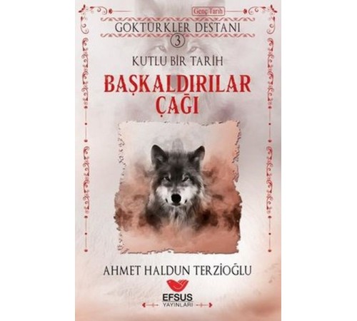Başkaldırılar Çağı - Göktürkler Destanı 3 Başkaldırılar Çağı - Göktürkler Destanı 3