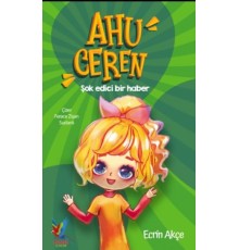 Ahu Ceren - Şok Edici Bir Haber (Ciltli)