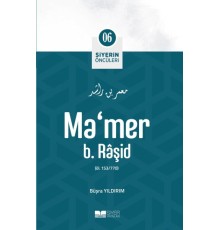 Ma'mer b. Râşid - Siyerin Öncüleri 6