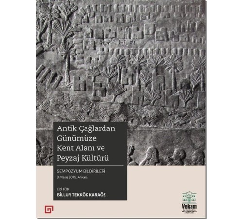 Antik Çağlardan Günümüze Kent Alanı ve Peyzaj  Kültürü