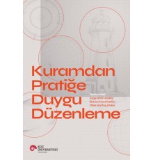 Kuramdan Pratiğe Duygu Düzenleme
