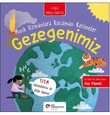 Gezegenimiz- Minik Uzmanlara Kocaman Kelimeler (İki Dilli Türkçe-İngilizce)