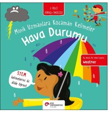 Hava Durumu- Minik Uzmanlara Kocaman Kelimeler (İki Dilli Türkçe-İngilizce)