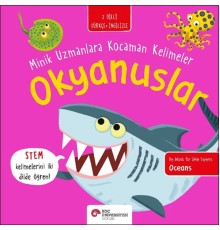 Okyanuslar- Minik Uzmanlara Kocaman Kelimeler (İki Dilli Türkçe-İngilizce)