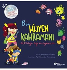 Bir Hijyen Kahramanı Olmayı Öğreniyorum