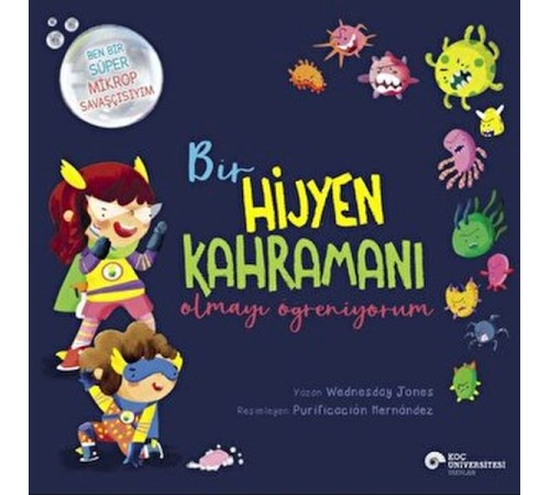 Bir Hijyen Kahramanı Olmayı Öğreniyorum