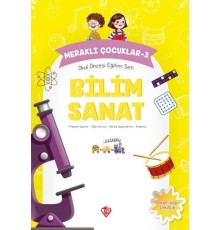 Meraklı Çocuklar 3 - Okul Öncesi Eğitim Seti  Bilim Sanat