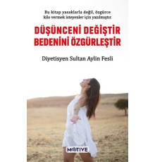 Düşünceni Değiştir Bedenini Özgürleştir