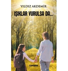 Işıklar Vurulsa Da
