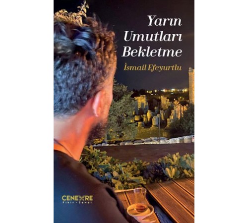 Yarın Umutları Bekletme Yarın Umutları Bekletme