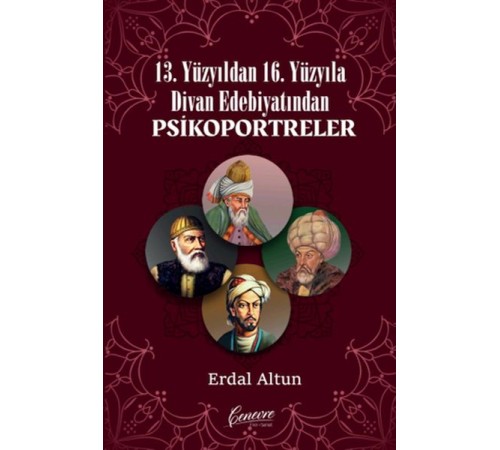 13. Yüzyıldan 16. Yüzyıla Divan Edebiyatından Psikoportreler