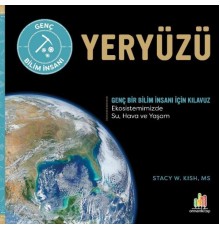 Yeryüzü Genç Bir Bilim İnsanı İçin Kılavuz