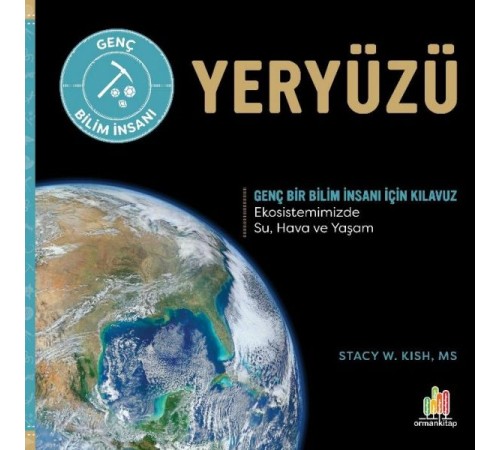 Yeryüzü Genç Bir Bilim İnsanı İçin Kılavuz Yeryüzü Genç Bir Bilim İnsanı İçin Kılavuz