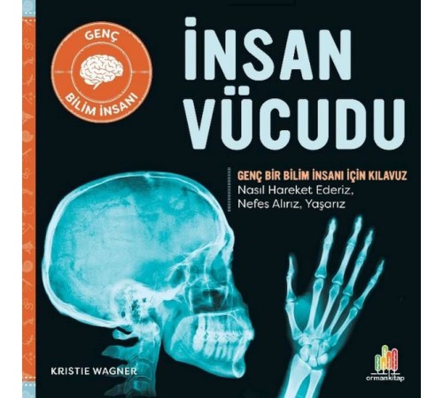 İnsan Vücudu Genç Bir Bilim İnsanı İçin Kılavuz İnsan Vücudu Genç Bir Bilim İnsanı İçin Kılavuz