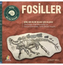 Fosiller Genç Bir Bilim İnsanı İçin Kılavuz