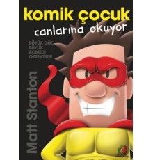 Komik Çocuk: Canlarına Okuyor