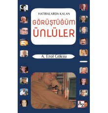 Hatıralarda Kalan Görüştüğüm Ünlüler