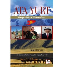 Ata Yurt - Kırgızistan Hatıraları